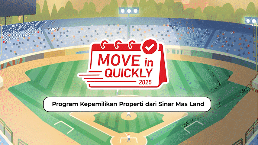 Sinar Mas Land – Move in Quickly